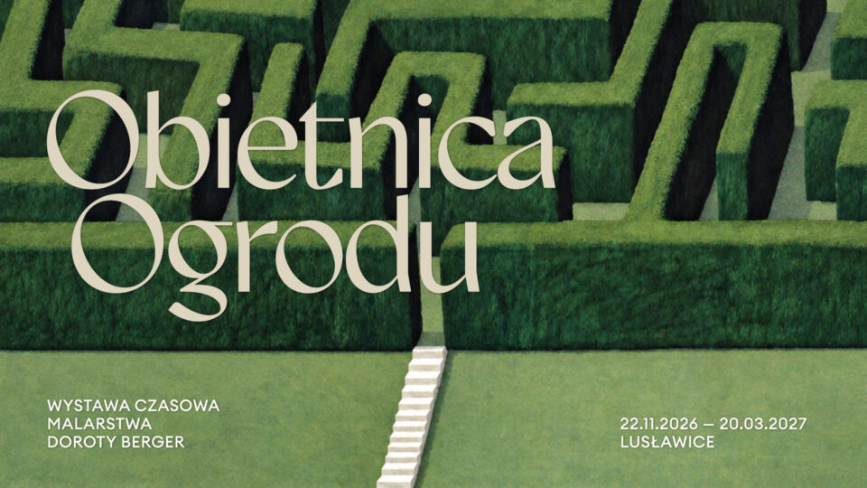 Grafika wystawy „Obietnica ogrodu” Doroty Berger w Lusławicach