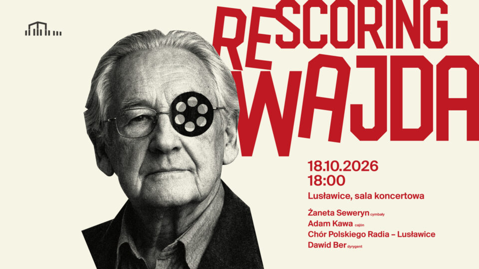 Grafika koncertu RE:SCORING WAJDA w Lusławicach